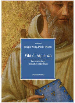 VITA DI SAPIENZA PER UNA TEOLOGIA MONASTICO - SAPIENZIALE