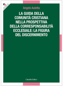 GUIDA DELLA COMUNITA' CRISTIANA NELLA PROSPETTIVA DELLA CORRESPONSABILITA'