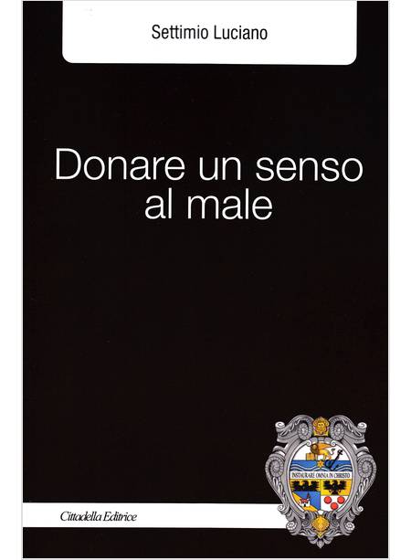 DONARE UN SENSO AL MALE