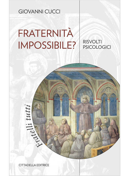 FRATERNITA' IMPOSSIBILE? RISVOLTI PSICOLOGICI