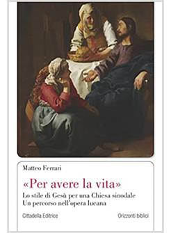 PER AVERE LA VITA LO STILE DI GESU' PER UNA CHIESA SINODALE