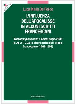 INFLUENZA DELL'APOCALISSE IN ALCUNI SCRITTI FRANCESCANI WIRKUNGSGESCHICHTE