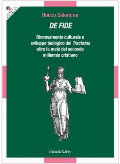 DE FIDE RINNOVAMENTO CULTURALE E SVILUPPO TEOLOGICO DEL TRACTATUS
