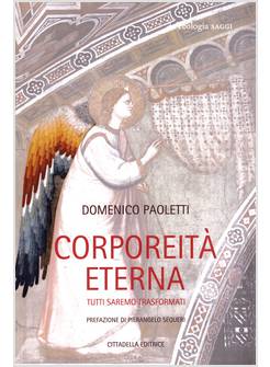 CORPOREITA' ETERNA TUTTI SAREMO TRASFORMATI