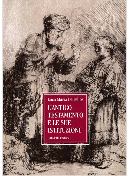 L'ANTICO TESTAMENTO E LE SUE ISTITUZIONI