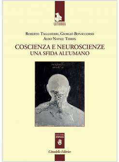 COSCIENZA E NEUROSCIENZE UNA SFIDA ALL'UMANO