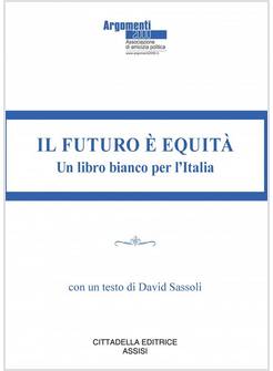 IL FUTURO E' EQUITA' UN LIBRO BIANCO PER L'ITALIA