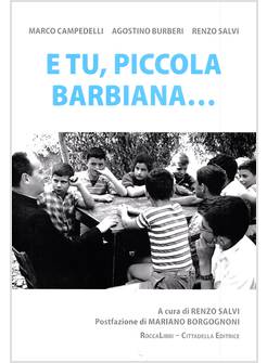 E TU, PICCOLA BARBIANA