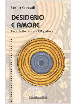 DESIDERIO E AMORE UNA RILETTURA DI SANT'AGOSTINO