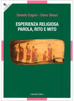 ESPERIENZA RELIGIOSA, PAROLA, RITO E MITO