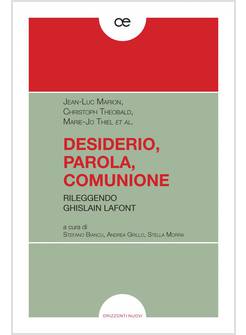 DESIDERIO, PAROLA, COMUNIONE RILEGGENDO GHISLAIN LAFONT