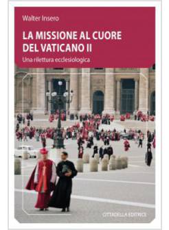LA MISSIONE AL CUORE DEL VATICANO II. UNA RILETTURA ECCLESIOLOGICA 