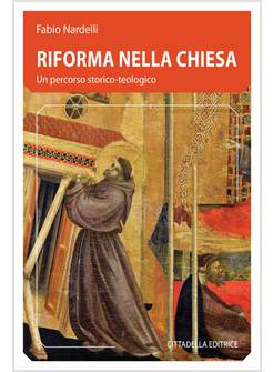 RIFORMA NELLA CHIESA UN PERCORSO STORICO-TEOLOGICO
