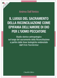 IL LUOGO DEL SACRAMENTO DELLA RICONCILIAZIONE COME EPIFANIA DELL'AMORE DI DIO