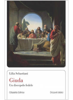 GIUDA. UN DISCEPOLO FEDELE