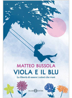 VIOLA E IL BLU LA LIBERTA' DI ESSERE I COLORI CHE VUOI