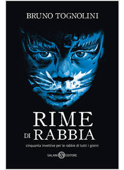 RIME DI RABBIA. CINQUANTA INVETTIVE PER LA RABBIA DI TUTTI I GIORNI