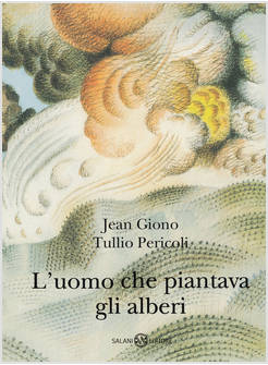 UOMO CHE PIANTAVA GLI ALBERI. EDIZ. ILLUSTRATA. CON QR CODE (L')