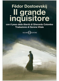 GRANDE INQUISITORE CON «IL PESO DELLA LIBERTA» DI GHERARDO COLOMBO (IL)