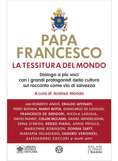 LA TESSITURA DEL MONDO DIALOGO A PIU' VOCI CON I GRANDI PROTAGONISTI