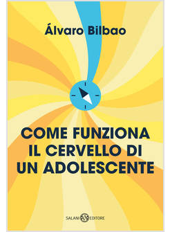 COME FUNZIONA IL CERVELLO DI UN ADOLESCENTE. CONSIGLI PER PREPARARSI ALLA VITA A