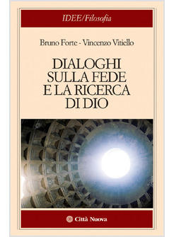 DIALOGHI SULLA FEDE E LA RICERCA DI DIO