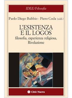 ESISTENZA E IL LOGOS FILOSOFIA ESPERIENZA RELIGIOSA RIVELAZIONE