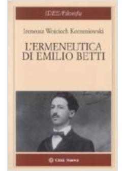 ERMENEUTICA DI EMILIO BETTI (L')