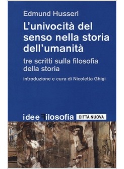 L'UNIVOCITA' DEL SENSO NELLA STORIA DELL'UMANITA'. TRE SCRITTI