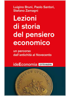 LEZIONI DI STORIA DEL PENSIERO ECONOMICO UN PERCORSO DALL'ANTICHITA' AL '900