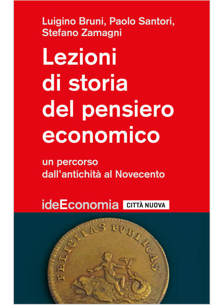 LEZIONI DI STORIA DEL PENSIERO ECONOMICO UN PERCORSO DALL'ANTICHITA' AL '900