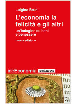 L'ECONOMIA LA FELICITA' E GLI ALTRI