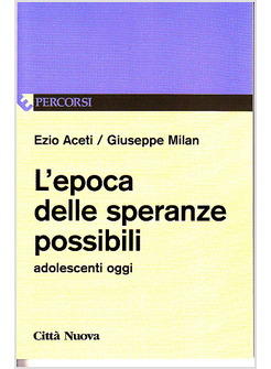 EPOCA DELLE SPERANZE POSSIBILI (L')