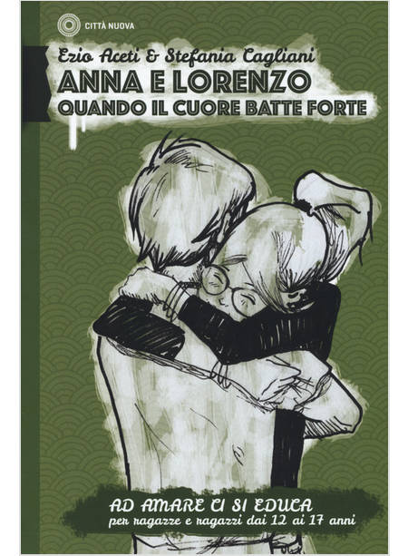 AD AMARE CI SI EDUCA. ANNA E LORENZO. PER RAGAZZI DAI 12 AI 17 ANNI. VOL. 3