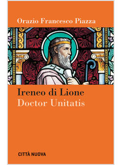 IRENEO DI LIONE DOCTOR UNITATIS