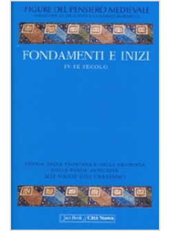 FONDAMENTI E INIZI IV-IX SECOLO