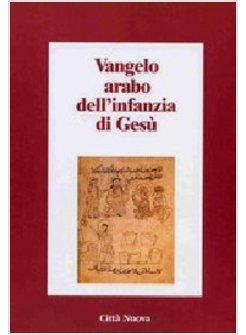 VANGELO ARABO DELL'INFANZIA DI GESU'