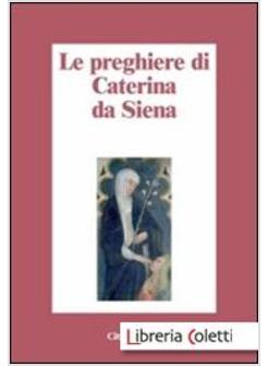 LE PREGHIERE DI CATERINA DA SIENA