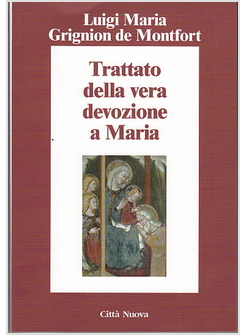 TRATTATO DELLA VERA DEVOZIONE A MARIA