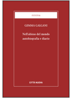 NELL'ABISSO DEL MONDO. AUTOBIOGRAFIA E DIARIO