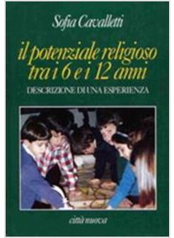 POTENZIALE RELIGIOSO TRA I 6 E I 12 ANNI DESCRIZIONE DI UN'ESPERIENZA (IL)