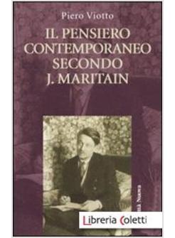 IL PENSIERO CONTEMPORANEO SECONDO J. MARITAIN