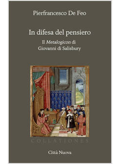 IN DIFESA DEL PENSIERO IL METALOGICON DI GIOVANNI DI SALISBURY