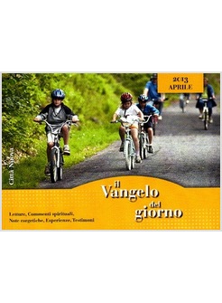 IL VANGELO DEL GIORNO. APRILE 2013