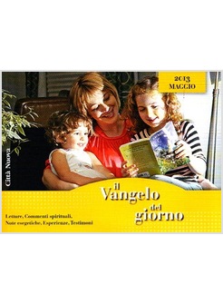 IL VANGELO DEL GIORNO MAGGIO 2013