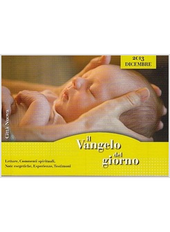 IL VANGELO DEL GIORNO DICEMBRE 2013