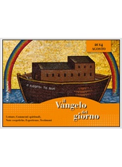 VANGELO DEL GIORNO AGOSTO 2014 LETTURE, COMMENTI SPIRITUALI, NOTE ESEGETICHE