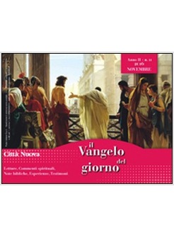 IL VANGELO DEL GIORNO. NOVEMBRE 2016