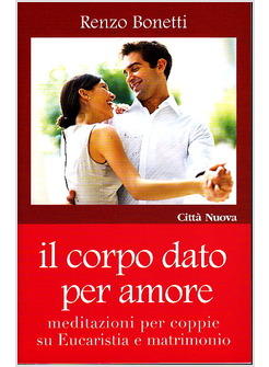 IL CORPO DATO PER AMORE