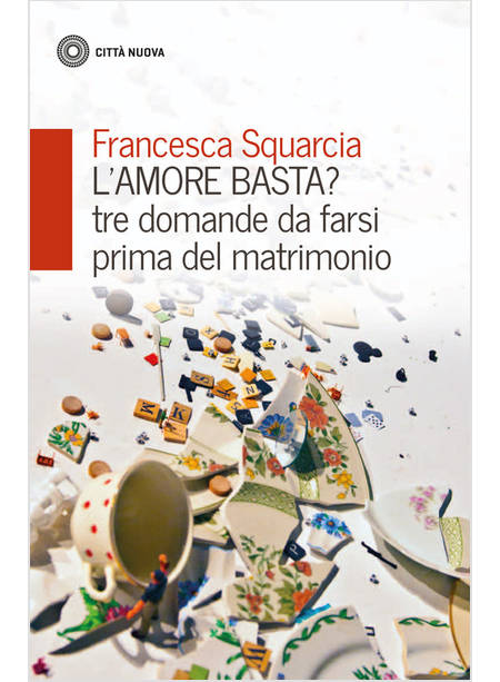 L'AMORE BASTA? TRE DOMANDE DA FARSI PRIMA DEL MATRIMONIO